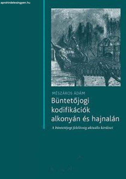 Büntetőjogi kodifikációk alkonyán és hajnalán