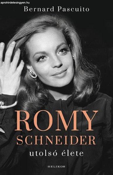 Romy Schneider utolsó élete