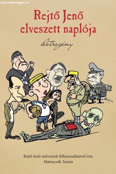 Rejtő Jenő elveszett naplója - Életregény