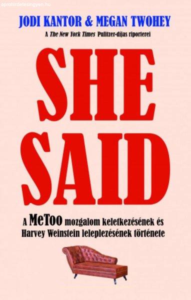 She Said - A MeToo mozgalom keletkezésének és Harvey Weinstein
leleplezésének története