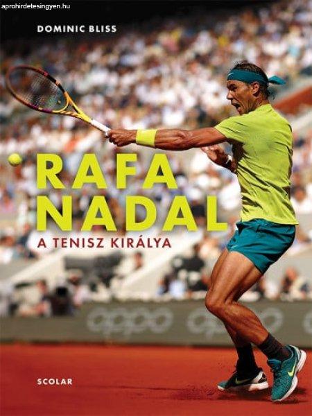 Rafa Nadal - A tenisz királya