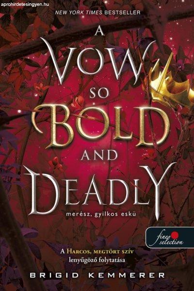 A Vow So Bold and Deadly – Merész, gyilkos eskü (Az Átoktörő 3.)