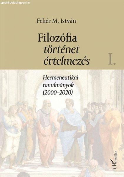 Filozófia, történet, értelmezés - I. kötet