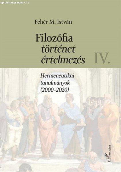 Filozófia, történet, értelmezés IV. kötet