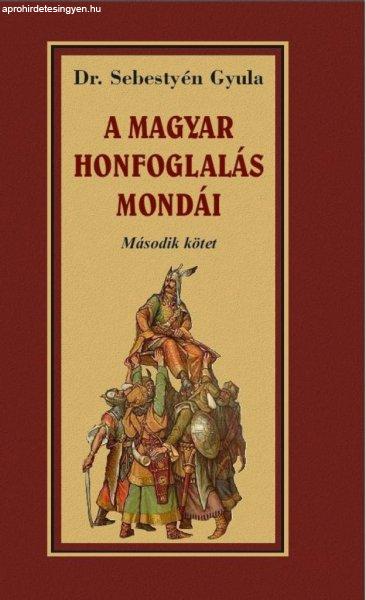 A magyar honfoglalás mondái II. kötet