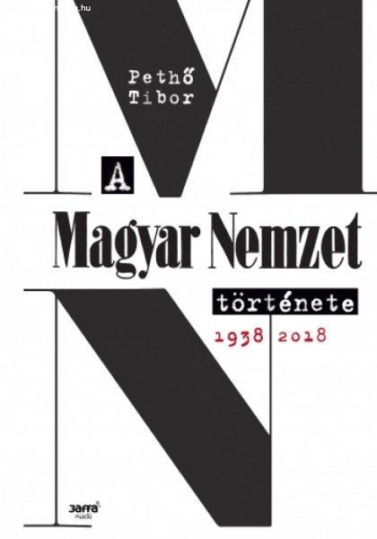 A Magyar Nemzet története, 1938-2018