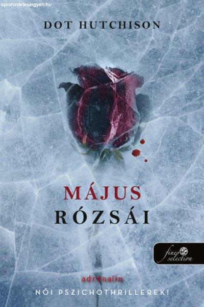 Május rózsái (A gyűjtő 2.) - Önállóan is olvasható!