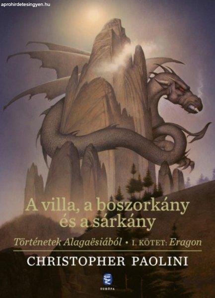 A villa, a boszorkány és a sárkány - Történetek Alagaësiából - I.
kötet: Eragon