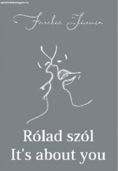 Rólad szól - It's about you