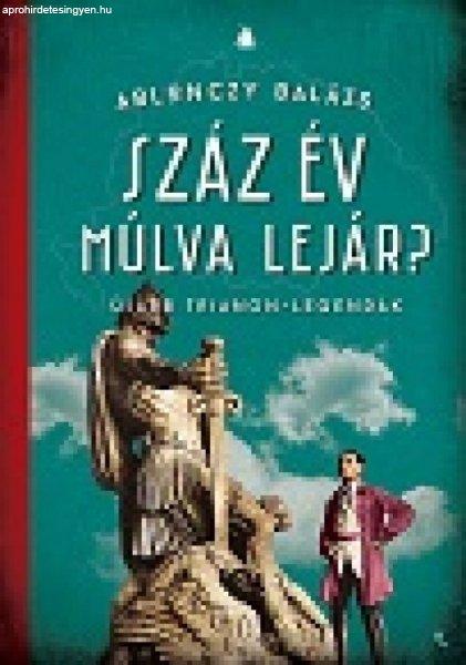 Száz év múlva lejár?