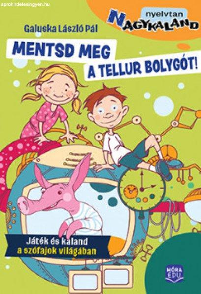 Mentsd meg a Tellur bolygót!