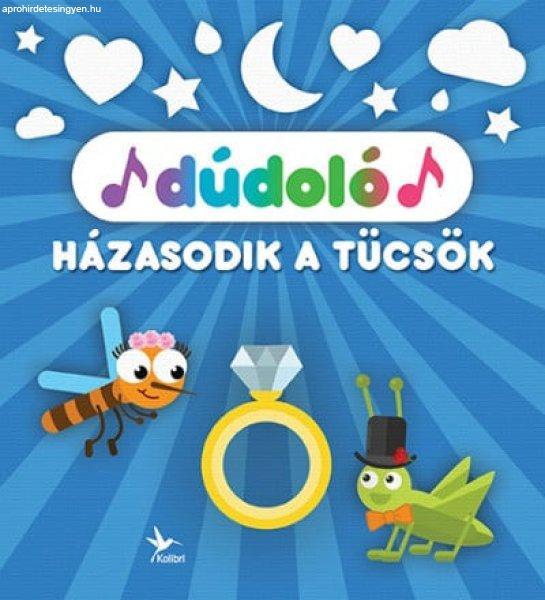 Dúdoló: Házasodik a tücsök