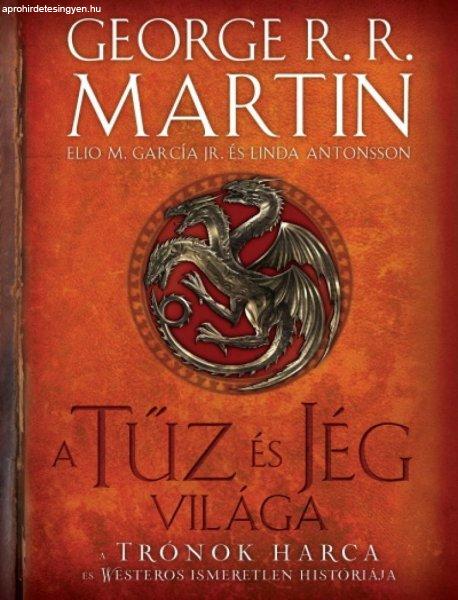 A tűz és jég világa - A trónok harca és Westeros ismeretlen históriája
(2. kiadás)