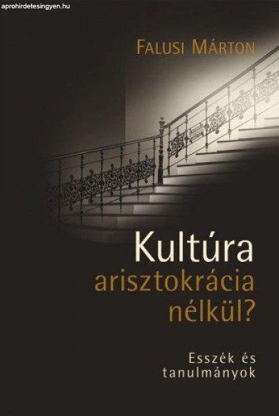 Kultúra arisztokrácia nélkül?