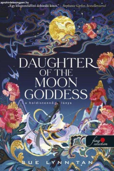 Daughter of the Moon Goddess - A Holdistennő lánya (Önállóan is
olvasható!)