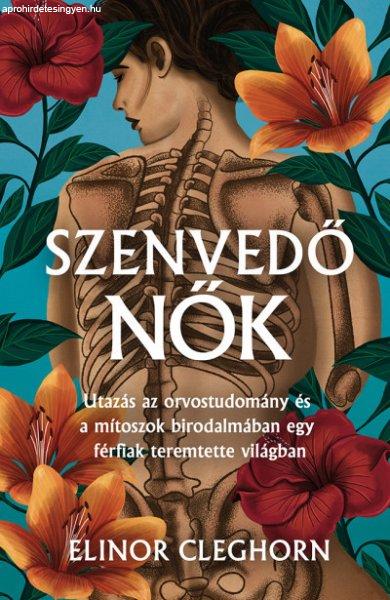 Szenvedő nők - Mítosz és gyógyítás egy férfiközpontú világban