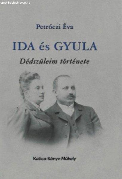 Ida és Gyula - dédszüleim története