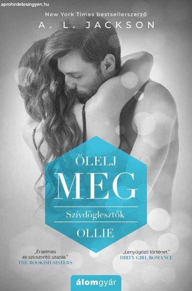 Ölelj meg - Szívdöglesztők - Ollie