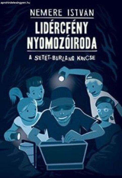 A Setét-barlang kincse - Lidércfény Nyomozóiroda 2.