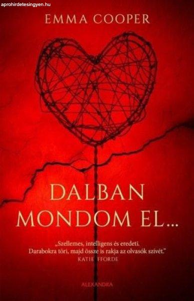 Dalban mondom el...