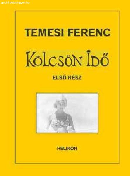 Kölcsön Idő 1.kötet - Temesi Ferenc