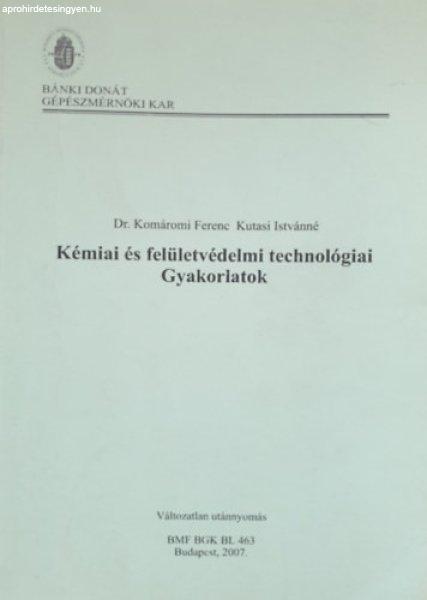 Kémiai és felületvédelmi technológiai gyakorlatok -- BMF-BGK-BL-463 jegyzet
- dr. Komáromi Ferenc - Kutasi Istvánné