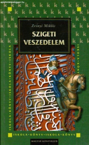 Szigeti veszedelem - Zrínyi Miklós