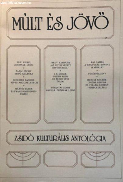 Múlt és Jövő - Zsidó kulturális antológia - Kőbányai János (főszerk.)