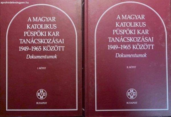 A Magyar Katolikus Püspöki Kar tanácskozásai 1949-1965 között I-II. -
Balogh Margit (szerk.)