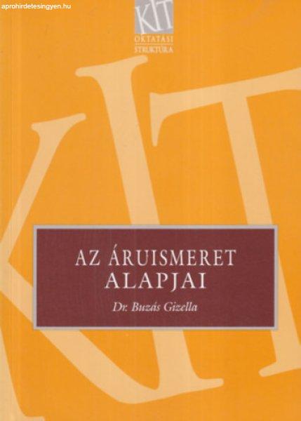 Az áruismeret alapjai - A kereskedelmi szakképzés számára - Dr. Buzás
Gizella