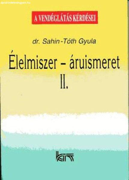 Élelmiszer-áruismeret II. - dr. SAhin-Tóth Gyula