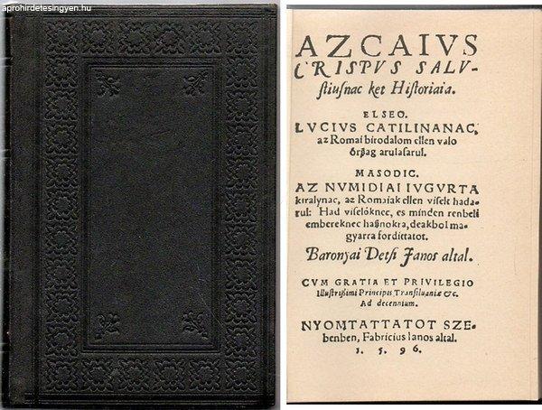 Az Caius Crispus Sallustiusnak két históriája (Bibliotheca Hungarica Antiqua
X.) - Baranyai Decsi János