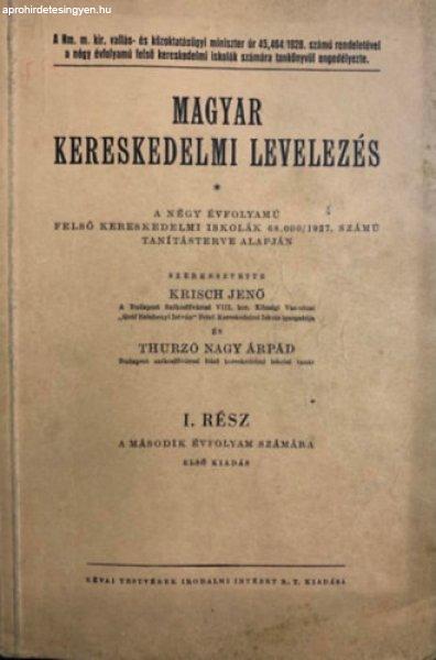 Magyar kereskedelmi levelezés I. rész (a második évfolyam számára) -
Krisch Jenő - Thurzó Nagy Árpád (szerk.)