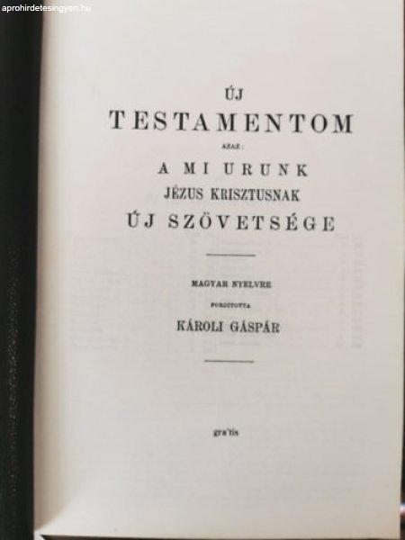 Új Testamentom azaz a Mi Urunk Jézus Krisztusnak Új Szövetsége -
Fordította: Károli Gáspár