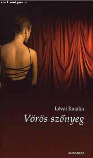 Vörös szőnyeg - Lévai Katalin