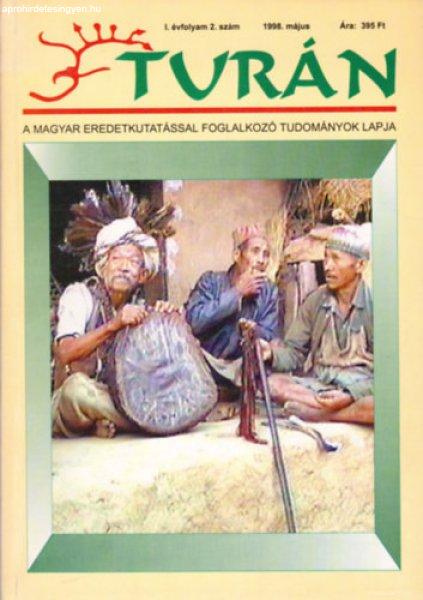 Turán [A magyar eredetkutatással foglalkozó tudományok lapja] I. évfolyam
2. szám (1998. május) -