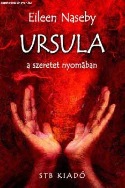 Ursula a szeretet nyomában - Eileen Naseby