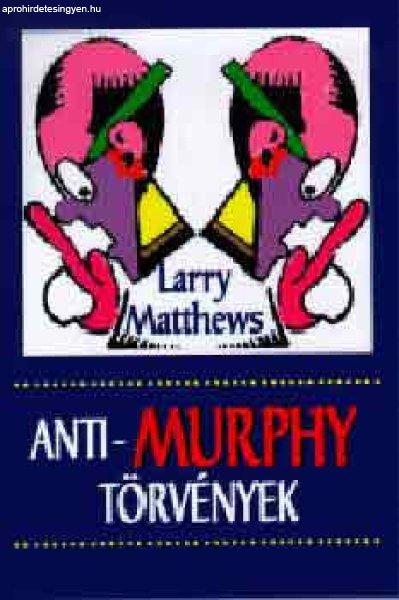 Anti-Murphy törvények - Larry Matthews