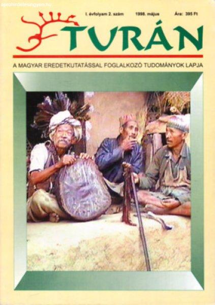 Turán [A magyar eredetkutatással foglalkozó tudományok lapja] I. évfolyam
2. szám (1998. május) -