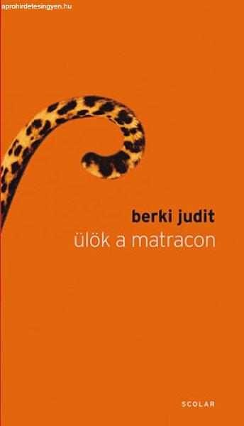 Ülök a matracon - Berki Judit