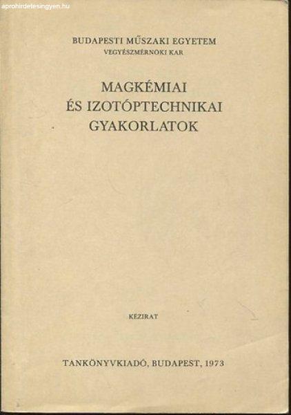 Magkémiai és izotóptechnikai gyakorlatok (Kézirat) - dr. Nagy Lajos György