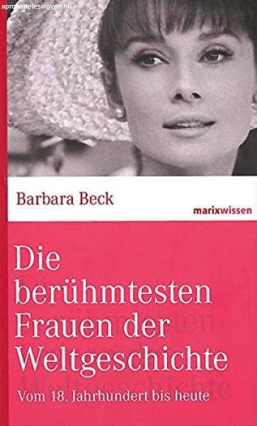 Die berühmtesten Frauen der Weltgeschichte / Von der Antike bis zum 17.
Jahrhundert / - Martha Schad