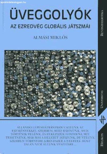 Üveggolyók (Az ezredvég globális játszmái) - Almási Miklós