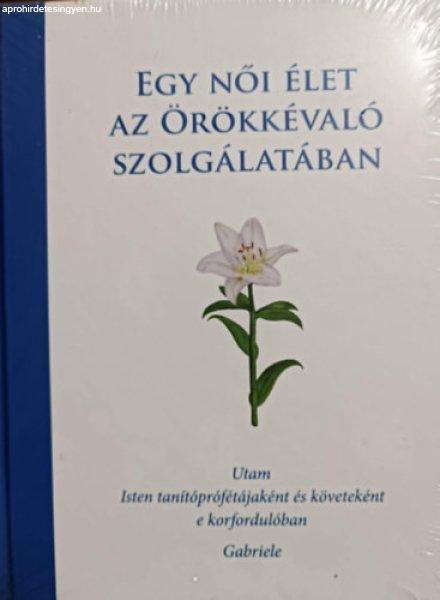 Egy női élet az örökkévaló szolgálatában -