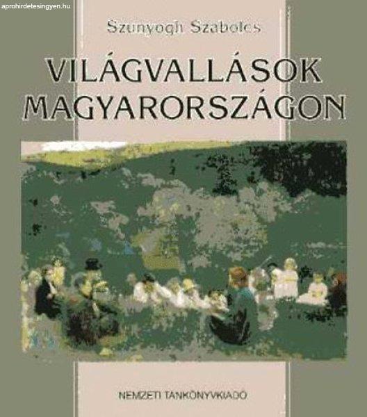 Világvallások Magyarországon - Szunyogh Szabolcs