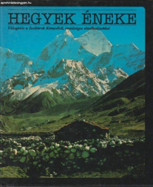 Hegyek éneke- Válogatás a Zsoltárok könyvéből, imádságos
elmélkedés... -