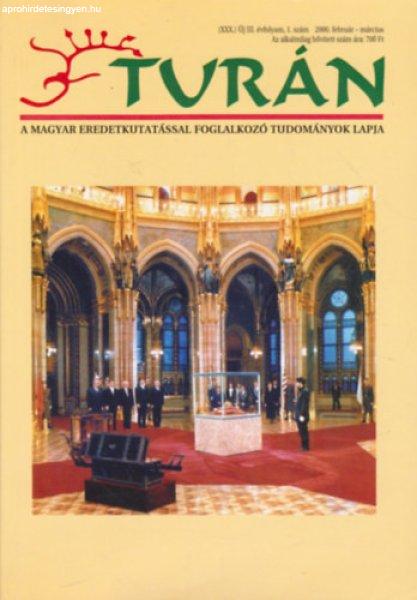 Turán [A magyar eredetkutatással foglalkozó tudományok lapja] (XXX.) Új
III. évfolyam, 1. szám 2000. február-március - Esztergály Előd (szerk.)