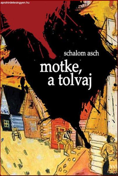 Motke, a tolvaj - Schalom Asch