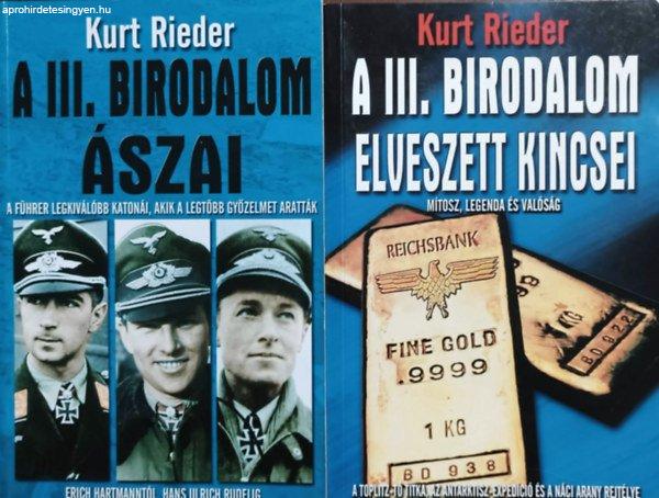 A III. Birodalom ászai + A III. Birodalom elveszett kincsei (2 kötet) - Kurt
Rieder