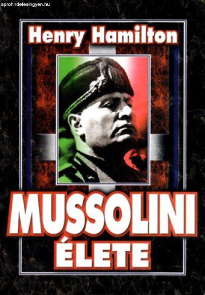 Mussolini élete - Henry Hamilton